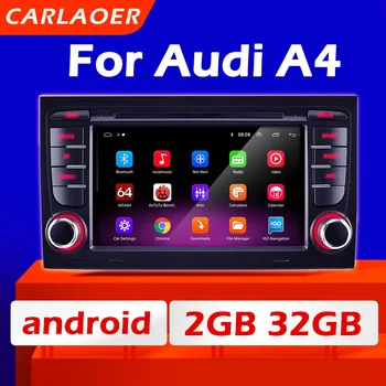 2 Din Autós Android Rádió Multimédia Lejátszó Audi A4 B8 B7 B6 S4 RS4 SEAT Exeo 2002 - 2008 Navigációs GPS 2din NEM DVD
