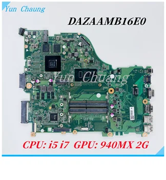 DAZAAMB16E0 REV:E Alaplapja Az Acer Aspire E5-575 F5-573 E5-575G F5-573G Laptop Alaplap i3 i5 i7 CPU 940MX 2G-GPU DDR4